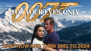 NOW AND THEN 1981 TO 2024, For Your Eyes Only 007