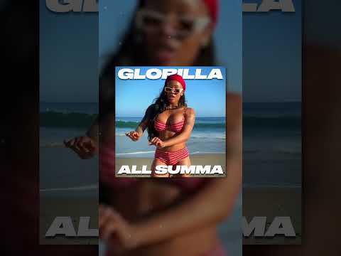 GLORILLA - ALL SUMMA