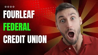 FourLeaf Federal Credit Union Review 2025