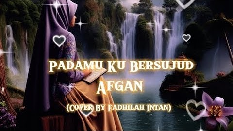 Padamu Ku Bersujud - Afgan - Cover By Fadhilah Intan (Official Lyrics Music)@PelangiMusiclirik