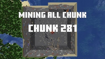 Mining all the chunks in Minecraft    (Chunk 281)  in 1 Minute