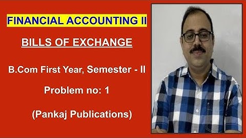 Bills of Exchange || B.Com 1 year || Problem no 1 || Financial Accounting II