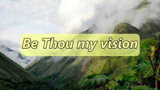 Be Thou My Vision - Instrumental with lyrics