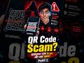 QR Code Scam se bachiye! ⚠️| Part 2