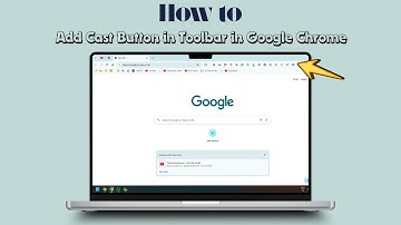 How to Add Cast Button in Toolbar in Google Chrome