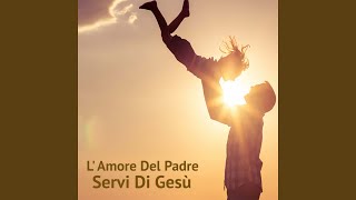 Video thumbnail of "Servi Di Gesú - Servo per amore"