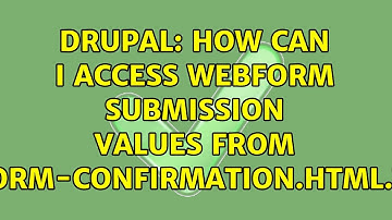 Drupal: How can I access webform submission values from webform-confirmation.html.twig?