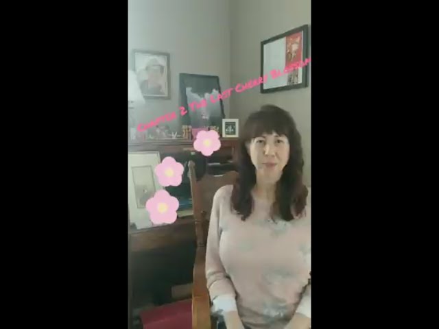 Author Read Aloud Chapter 2- The Last Cherry Blossom🌸