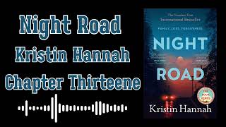 Night Road by Kristin Hannah - Part 1 Chapter Thirteen