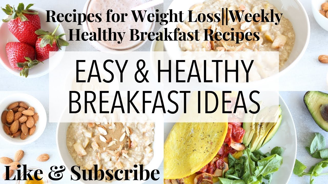 Recipes for Weight Loss || Weekly Healthy Breakfast Recipes - YouTube