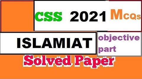 CSS 2021 Islamiat paper objective solved paper || css 2021 islamic studies paper solved