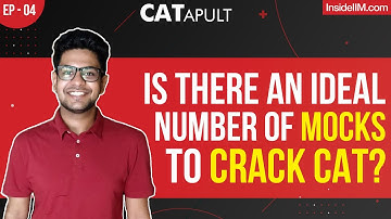 What Is The Ideal Number Of Mocks To Crack CAT? Ft. Debrup Poddar, 99.11%iler | CATapult, Ep 4