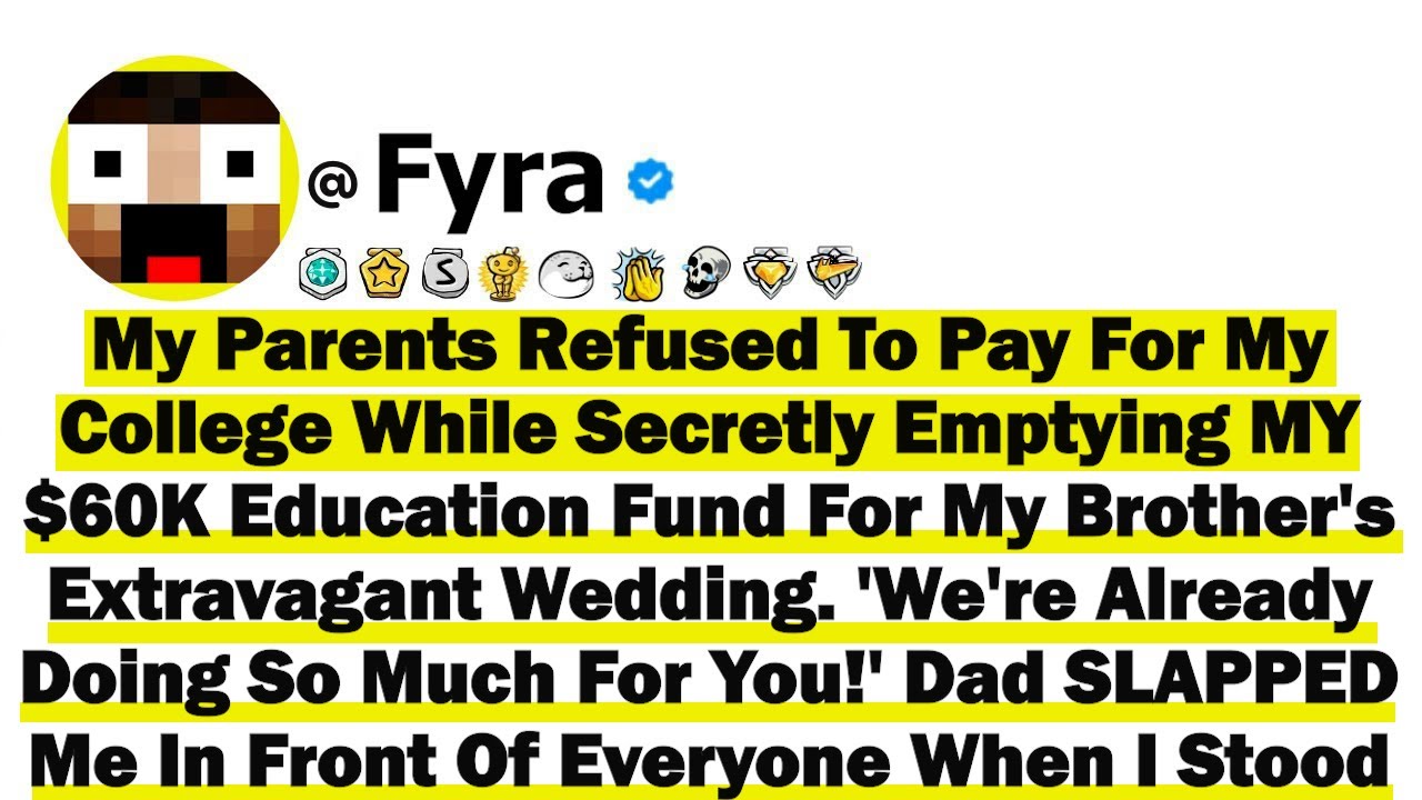 My Parents Refused To Pay For My College While Secretly Emptying MY $60K Education Fund For My Bro..
