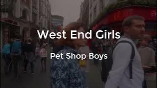 West End Girls - Pet Shop Boys (Letra/Lyrics) English//Español