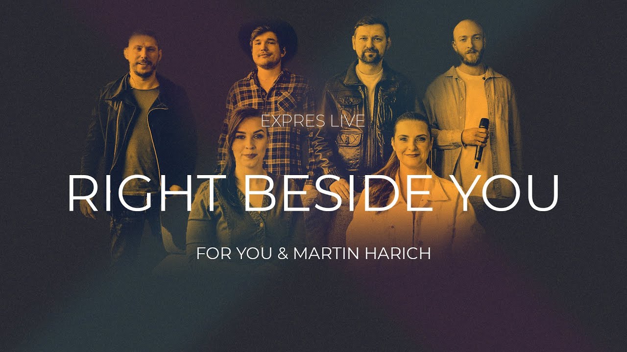 For You & Martin Harich - Right Beside You (Expres Live at Home)