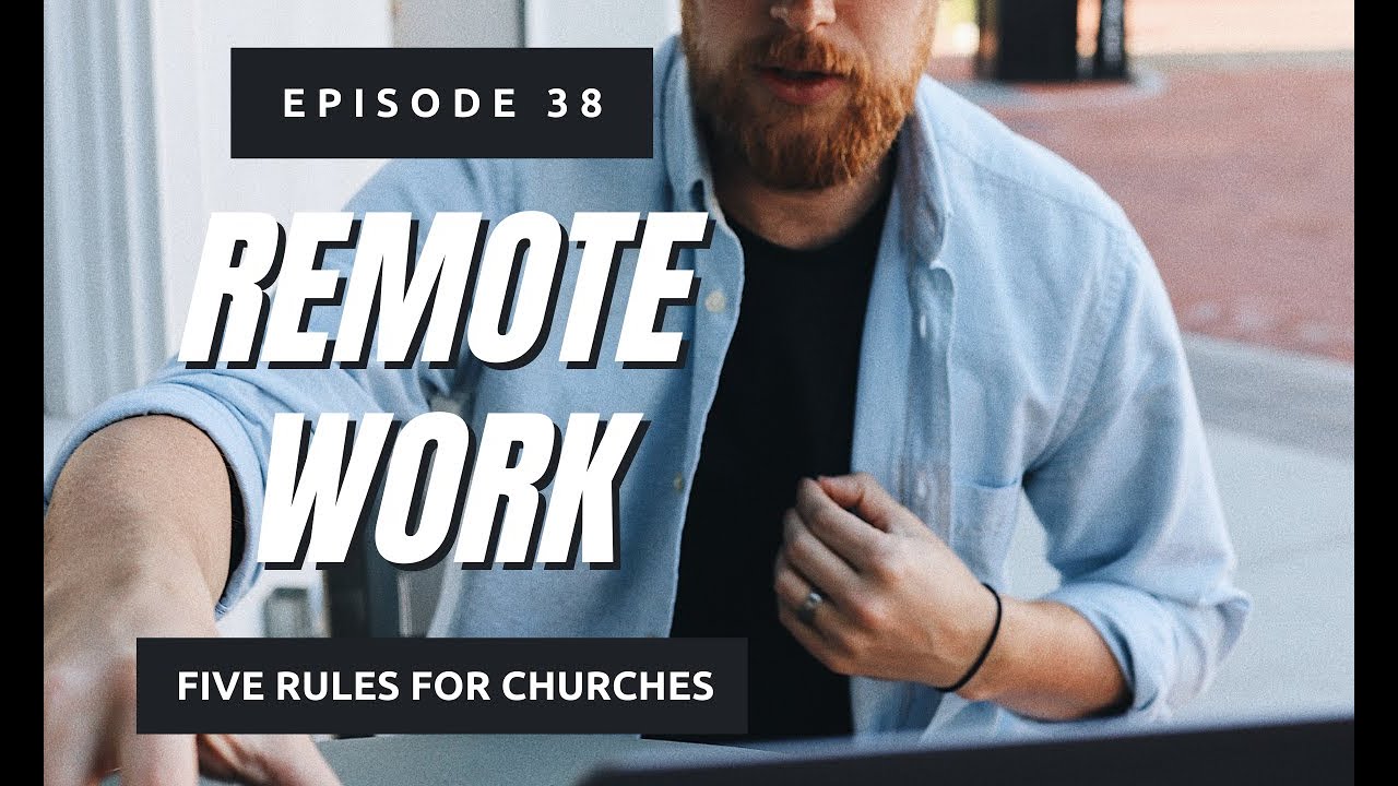 Five Rules For Churches Moving To Remote Work
