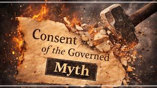 Consent of the Governed Myth