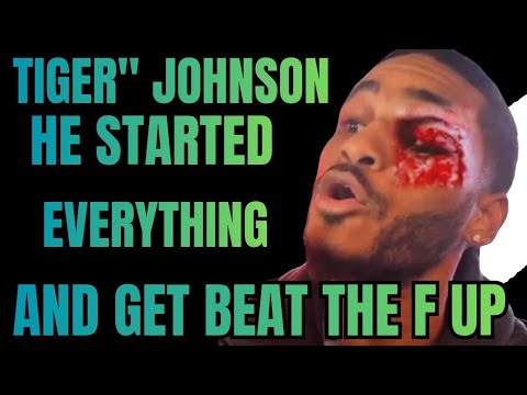 Tiger" Johnsonhe started everythingand get beat the f up by the  haney  team
