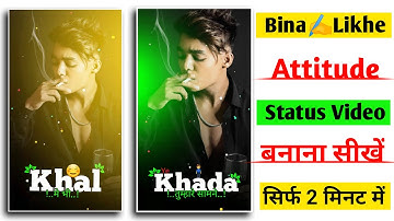 Bina Likhe Attitude Shayari Video Kaise Banaye || How to make attitude status Video in Kinemaster