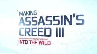 Ign Presents Making Ins Creed 3 - Into The Wild Part 3
