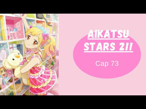 AIKATSU STARS 2!! CAP 73 SUB ESPAÑOL - YouTube