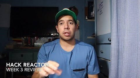 Hack Reactor 3rd week - Review and Comments