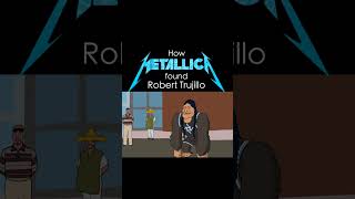 How Metallica found Robert Trujillo