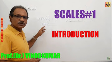 SCALES -1, INTRODUCTION by Prof. Vinodkumar