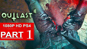 OUTLAST 2 Gameplay Walkthrough Part 1 [1080p HD 60FPS PS4] DEMO - No Commentary