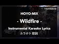 Wildfire Instrumental Lyrics Karaoke Off Vocal HSR HOYO MiX Wildfire Instrumental Lyrics Karaoke Off Vocal HSR HOYO MiX