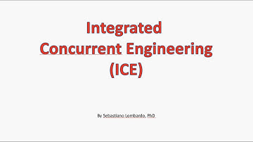 Integrated Concurrent Engineering (ICE) in few words
