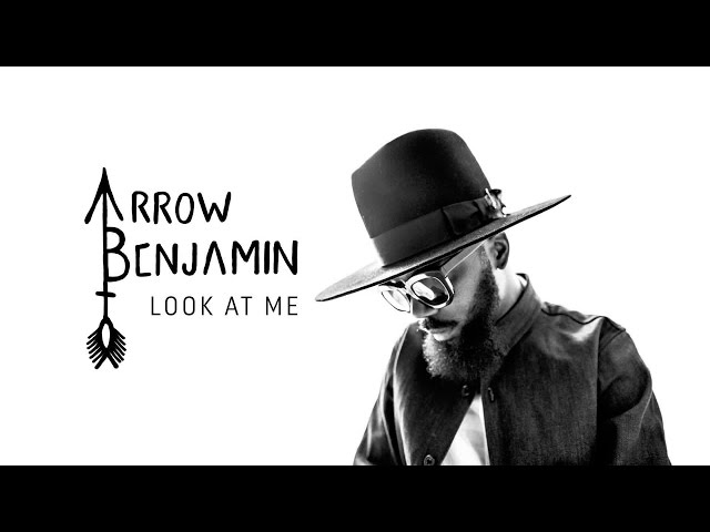 Arrow Benjamin - Look At Me (Audio)