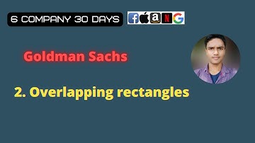 Overlapping Rectangles | 6Company 30 Days Challenge | Goldman Sachs 🔥 | #ReviseWithArsh