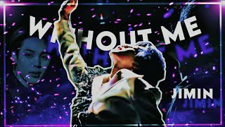 Without Me Eminem - Bts Jimin Edit Ft.