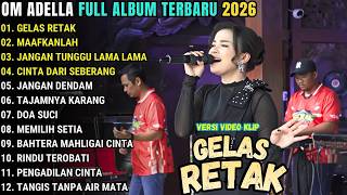 Tasya Rosmala Terbaru  Gelas Retak  Jangan Tunggu Lama Lama   Album Om Adella Terbaru 2026