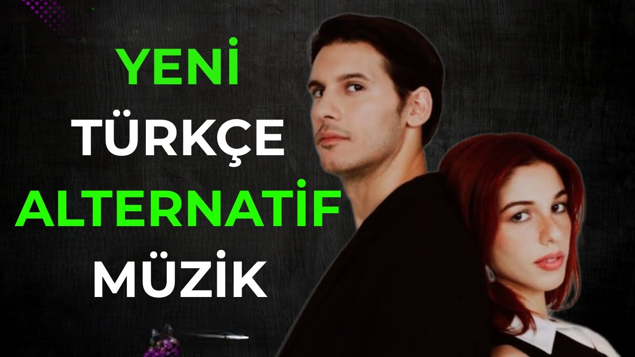 Yeni Türkçe Alternatif Müzik 🎸