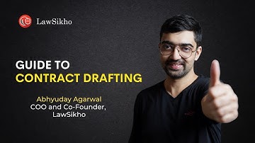 Guide to Contract Drafting | Abhyuday Agarwal | LawSikho