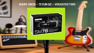 How to Set Up Shure Sm7b With Teyun-Q2 And Vocaster Two Audio Interface (Only Work With 48V On)