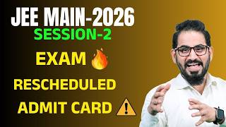 EXAM Rescheduled🔥 Admit Card ⚠️Session-2 👉JEE Main #jee #jeemain #neet #nta #jee2026