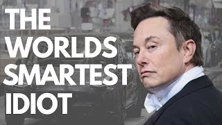 Elon Musk: The Worlds Smartest Idiot | Just Some Geezer [RE UPLOAD]