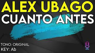 Alex Ubago - Cuanto Antes - Karaoke Instrumental