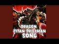 DRAGON TITAN DRILLMAN SONG 