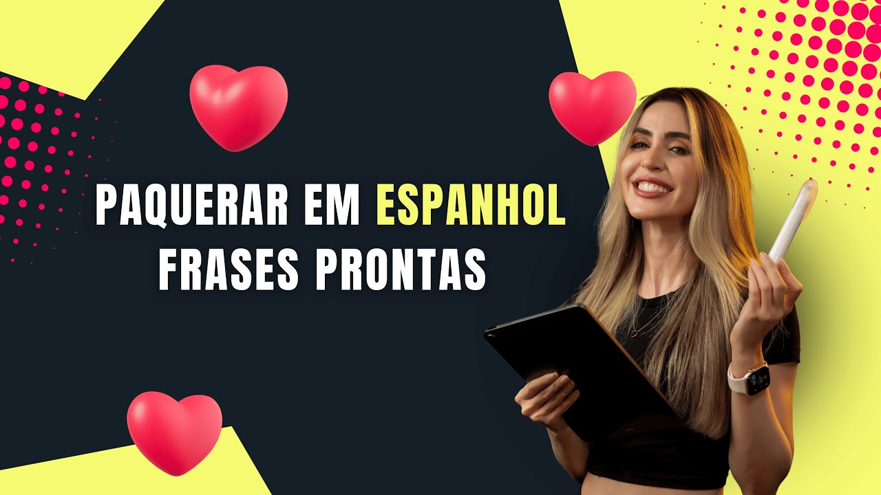 Paquerar em Espanhol: 30 Frases Prontas para Flertar