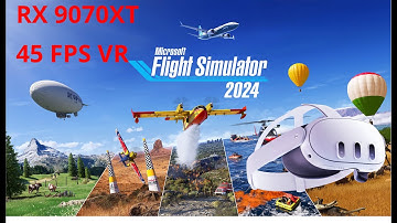 MSFS 24 Quest 3 RX 9070XT Amazing Clarity Settings Guide Stable 45FPS! Virtual Desktop SU4 Update