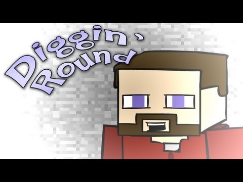 Diggin' Round (Minecraft / Music Video)