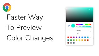 Faster Way to Preview Color Changes Chrome