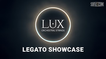 LUX ORCHESTRAL STRINGS | Legato Showcase