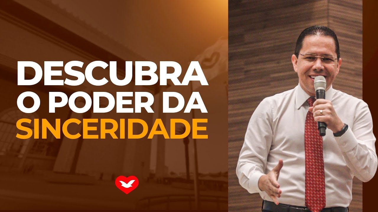Descubra o poder da sinceridade. | Bispo Jadson Santos