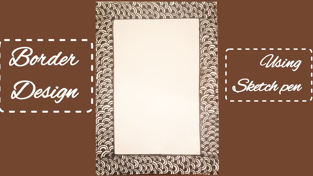 Easy border design for the project/ Border using sketch pen/ My ...