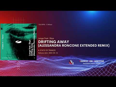 Lange Feat Skye Drifting Away Alessandra Roncone Extended Remix A STATE OF TRANCE 